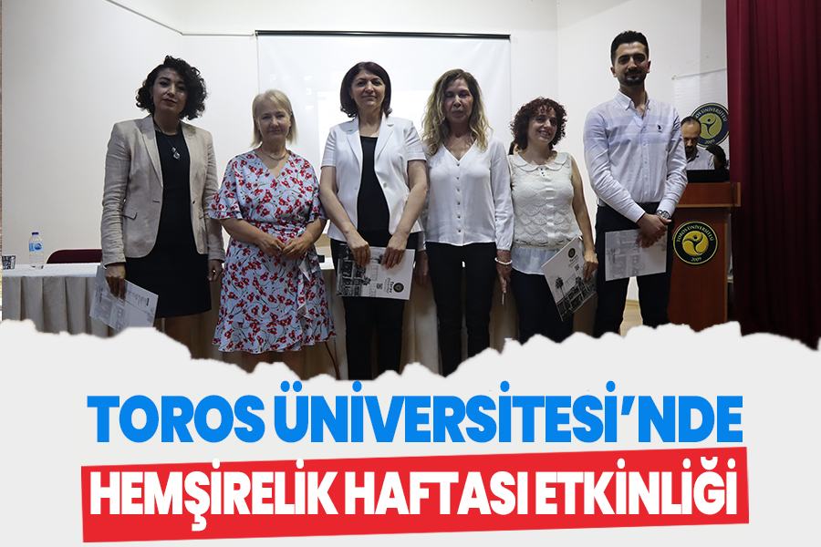 TOROS ÜNİVERSİTESİ’NDE HEMŞİRELİK HAFTASI ETKİNLİĞİ