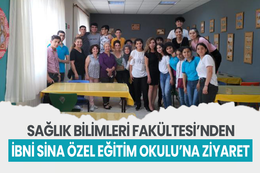 SAĞLIK BİLİMLERİ FAKÜLTESİ’NDEN İBNİ SİNA ÖZEL EĞİTİM OKULU’NA ZİYARET