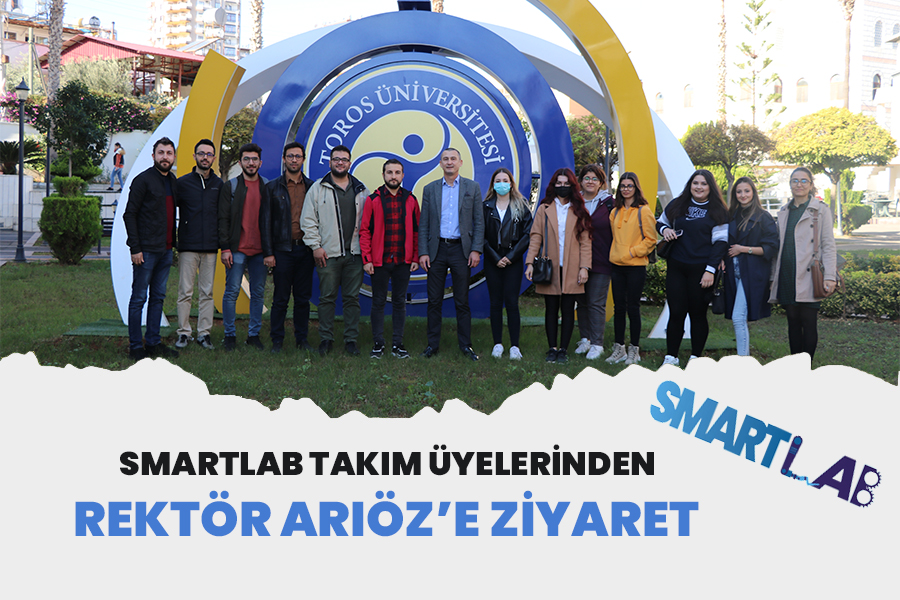 SMARTLAB TAKIM ÜYELERİNDEN REKTÖR ARIÖZ’E ZİYARET