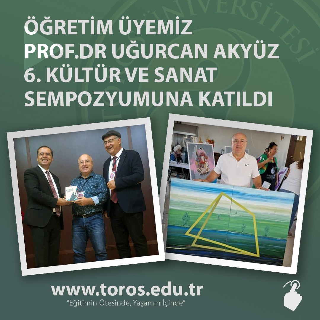 ÖĞRETİM ÜYEMİZ PROF.DR UĞURCAN AKYÜZ 6. KÜLTÜR VE SANAT SEMPOZYUMUNA KATILDI