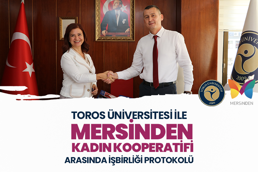 TOROS ÜNİVERSİTESİ İLE MERSİNDEN KADIN KOOPERATİFİ ARASINDA İŞBİRLİĞİ PROTOKOLÜ