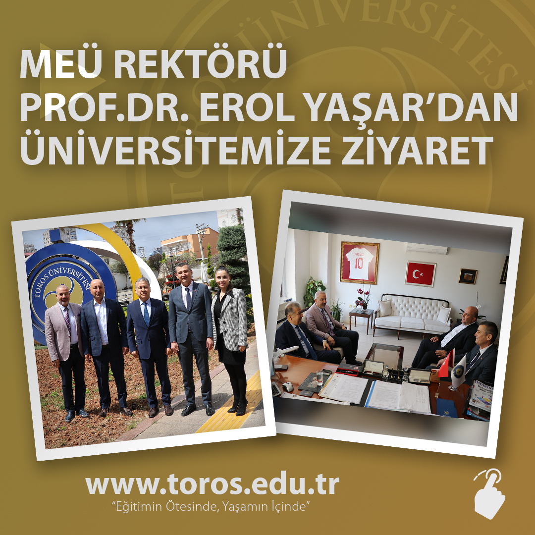 MERSİN ÜNİVERSİTESİ REKTÖRÜ PROF DR EROL YAŞAR’DAN ÜNİVERSİTEMİZE ZİYARET