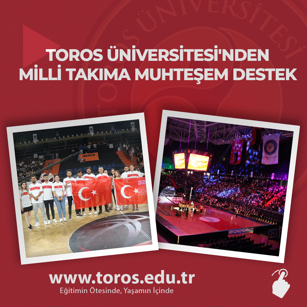 TOROS ÜNİVERSİTESİ'NDEN MİLLİ TAKIMA MUHTEŞEM DESTEK