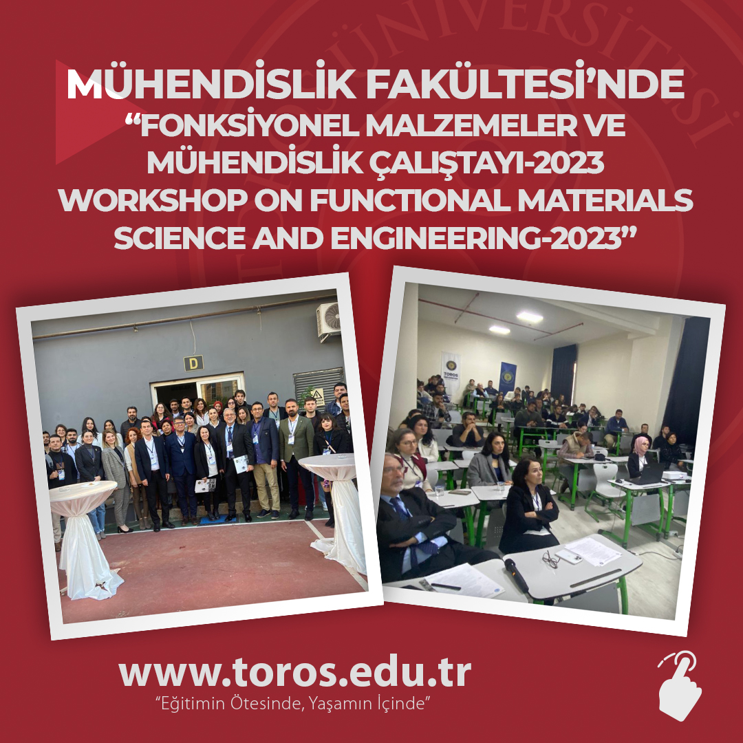 MÜHENDİSLİK FAKÜLTESİ’NDE “FONKSİYONEL MALZEMELER VE MÜHENDİSLİK ÇALIŞTAYI-2023 / WORKSHOP ON FUNCTIONAL MATERIALS SCIENCE AND ENGINEERING-2023”