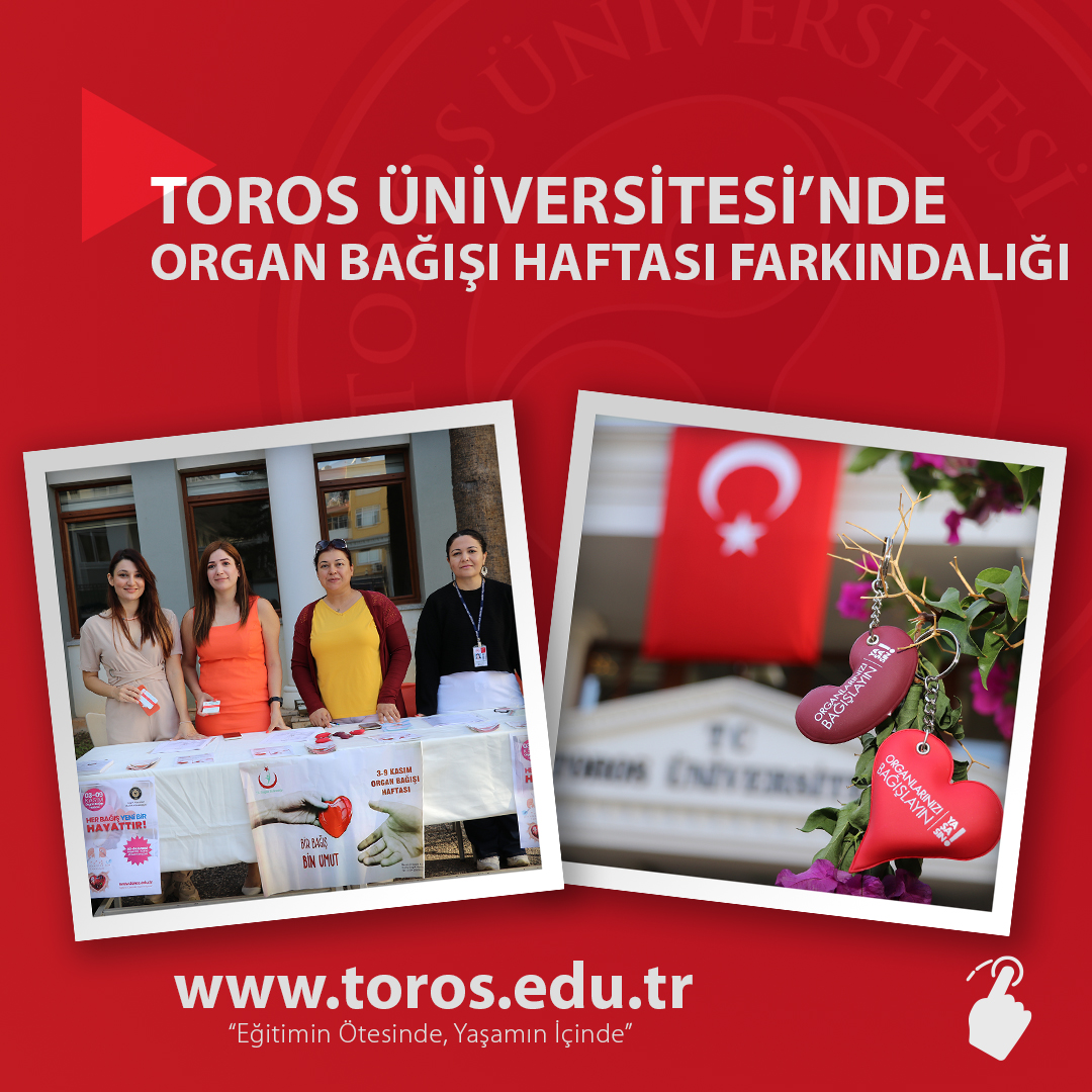 TOROS ÜNİVERSİTESİ’NDE ORGAN BAĞIŞI HAFTASI FARKINDALIĞI