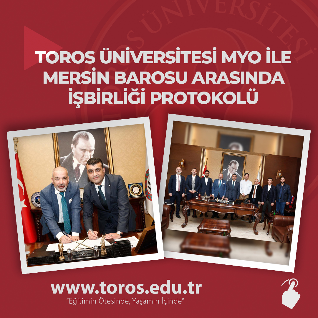 MERSİN BAROSU İLE TOROS ÜNİVERSİTESİ ARASINDA EĞİTİMDE İŞBİRLİĞİ PROTOKOLÜ İMZALANDI