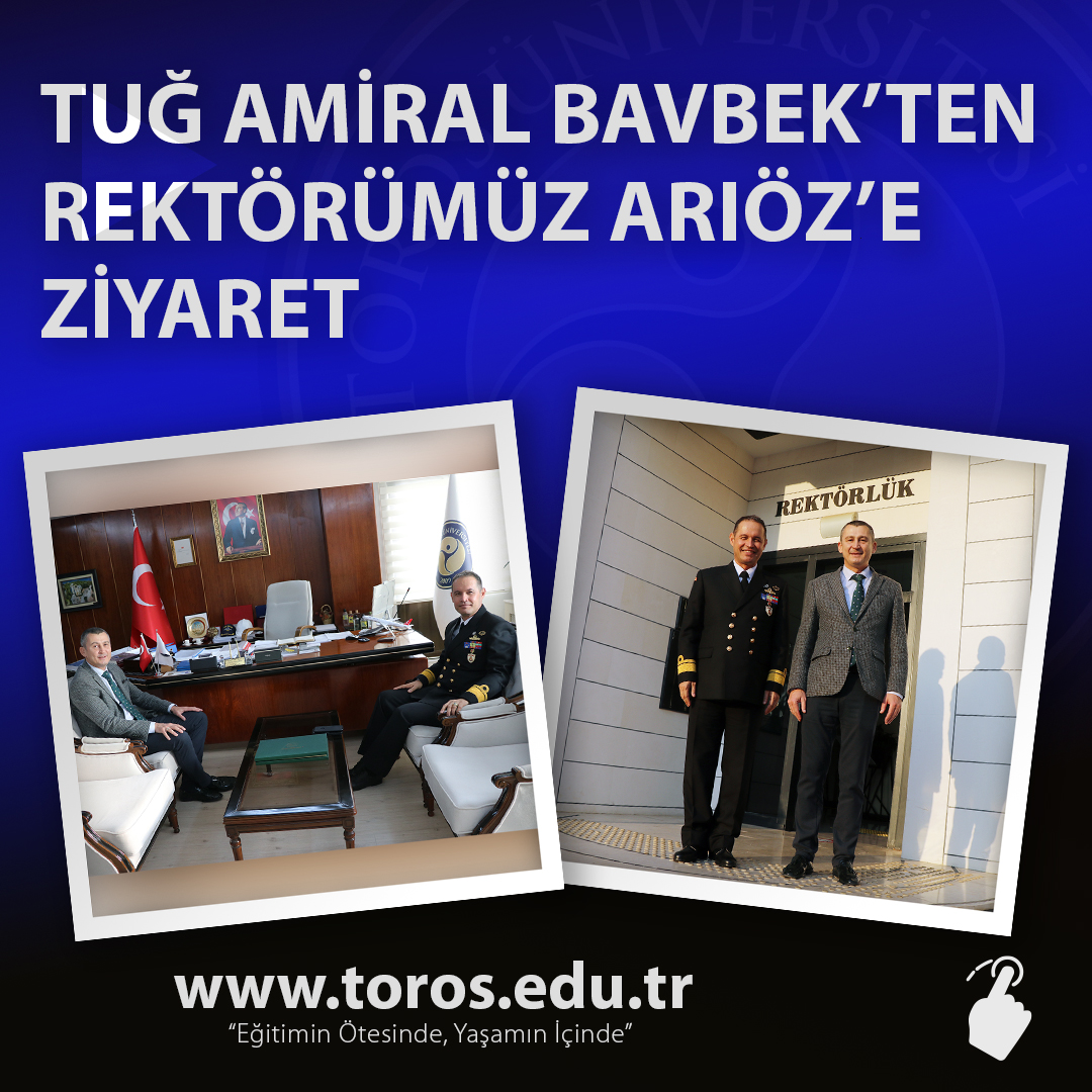 TUĞ AMİRAL BAVBEK’TEN REKTÖRÜMÜZ ARIÖZ’E ZİYARET