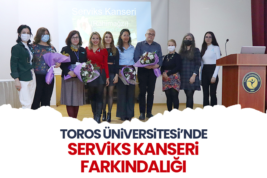 TOROS ÜNİVERSİTESİ’NDE SERVİKS KANSERİ FARKINDALIĞI