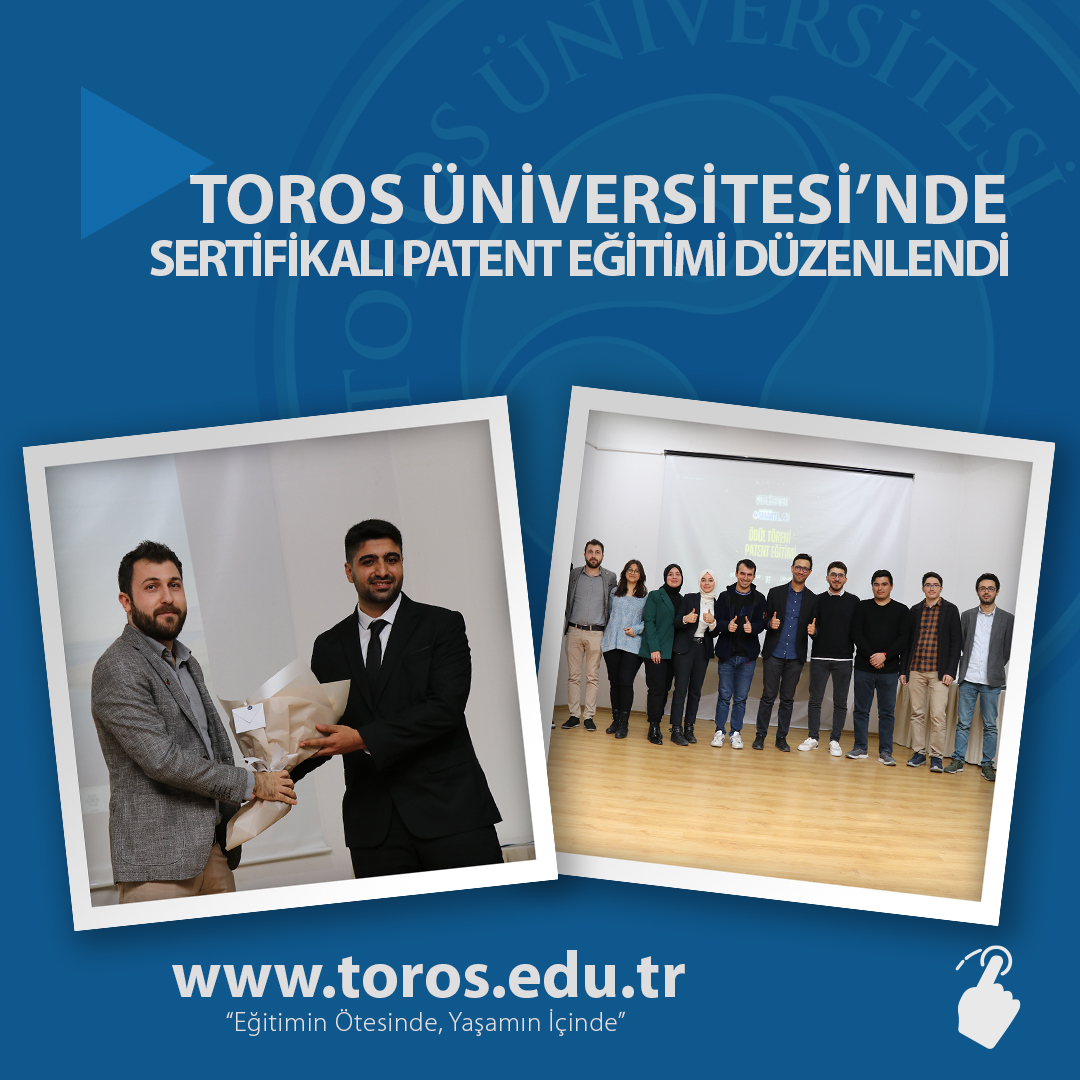 TOROS ÜNİVERSİTESİ’NDE SERTİFİKALI PATENT EĞİTİMİ DÜZENLENDİ