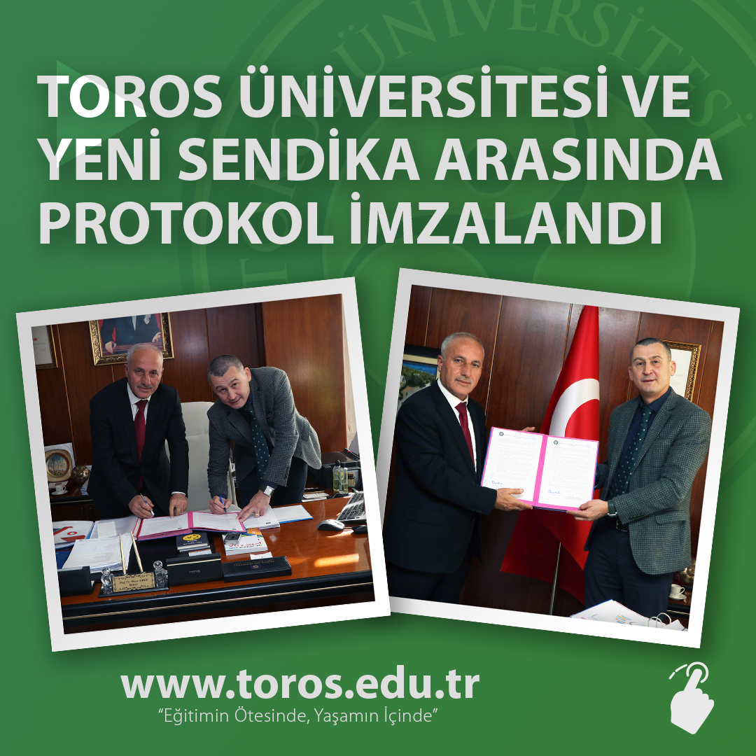  TOROS ÜNİVERSİTESİ VE YENİ SENDİKA MERSİN İL TEMSİLCİLİĞİ ARASINDA PROTOKOL