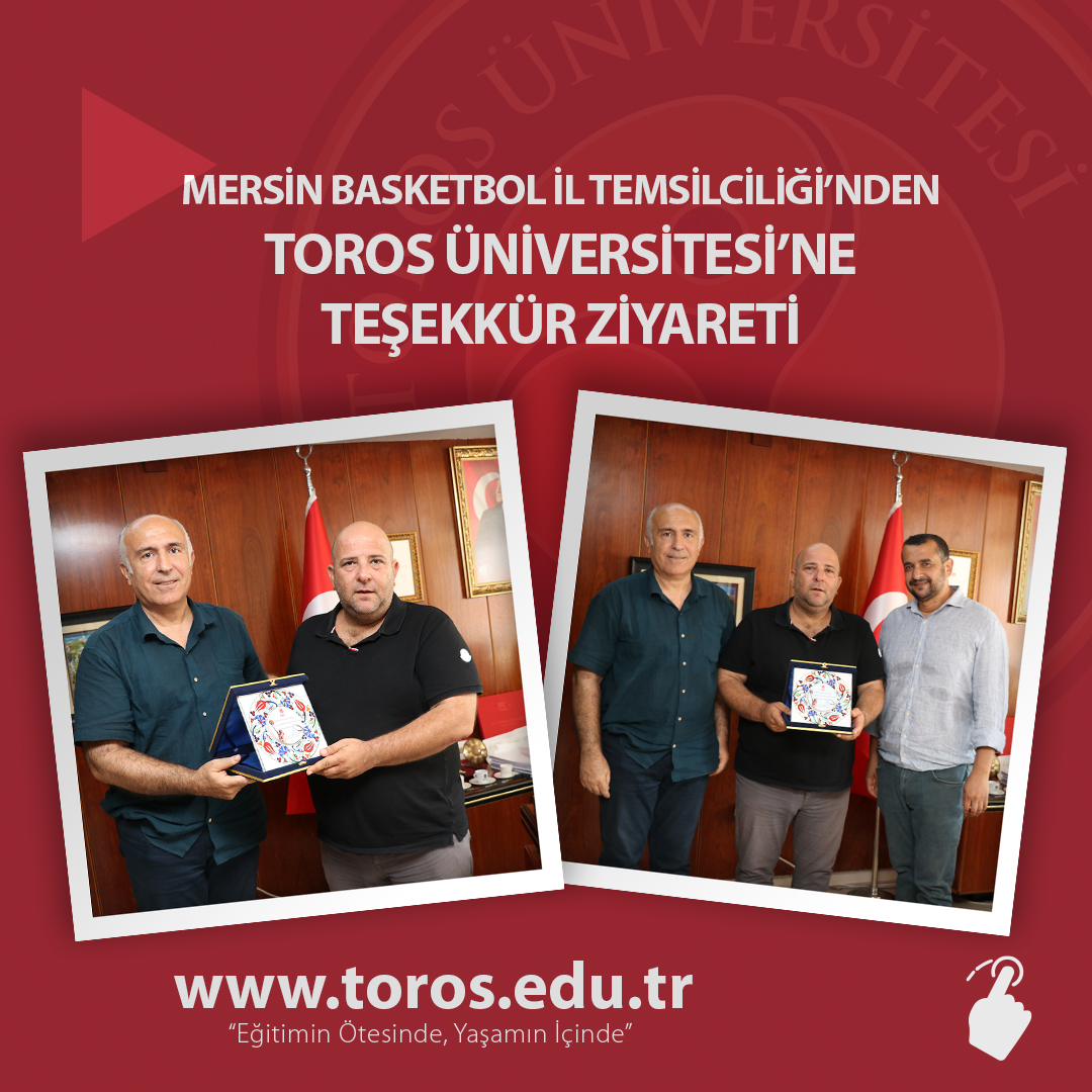 MERSİN BASKETBOL İL TEMSİLCİLİĞİ’NDEN TOROS ÜNİVERSİTESİ’NE TEŞEKKÜR ZİYARETİ